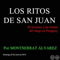 LOS RITOS DE SAN JUAN - Por MONTSERRAT ÁLVAREZ - Domingo,30 de Junio de 2013